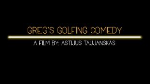 Greg's Golfing Comedy
